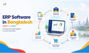 Best ERP Software in Bangladesh: How to Choose the Right Solution